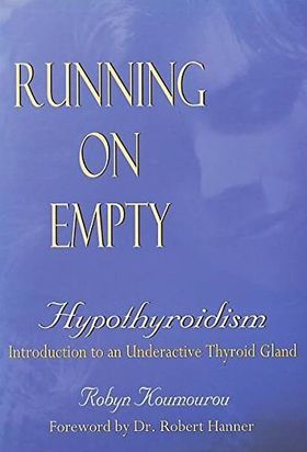 Running on Empty: Hypothyroidism, Introduction to an Underactive Thyroid Gland